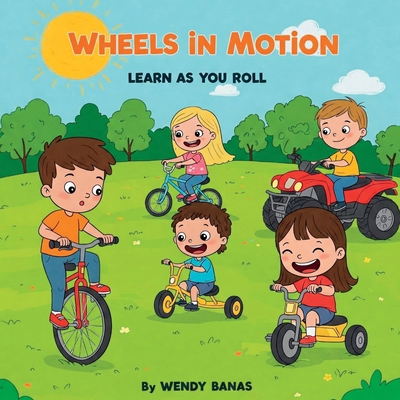Wheels in Motion: Learn as You Roll B0F8F9YSFK Book Cover