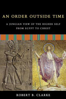 An Order Outside Time: A Jungian View of the Hi... 1571744223 Book Cover