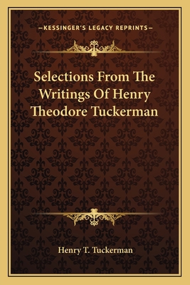 Selections From The Writings Of Henry Theodore ... 1163788996 Book Cover