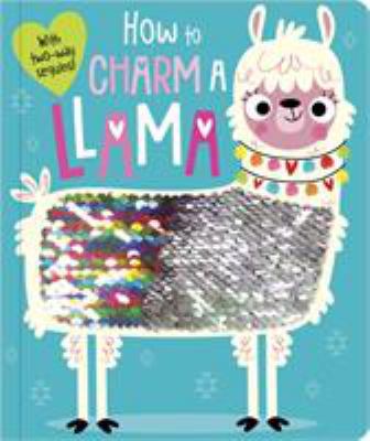 How to Charm a Llama (two-way sequin board book) 1788436016 Book Cover