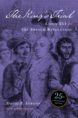The King's Trial: The French Revolution Vs. Lou... B00A2NE76S Book Cover