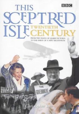 This Sceptred Isle: Twentieth Century: From the... B003ZQTBPG Book Cover