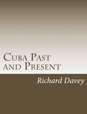 Cuba Past and Present 1541320344 Book Cover