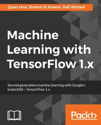 Machine Learning with TensorFlow 1786462966 Book Cover
