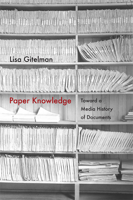 Paper Knowledge: Toward a Media History of Docu... 0822356570 Book Cover