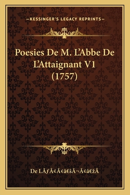 Poesies De M. L'Abbe De L'Attaignant V1 (1757) [French] 1166320618 Book Cover