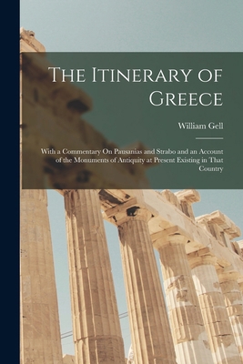 The Itinerary of Greece: With a Commentary On P... 1015828515 Book Cover