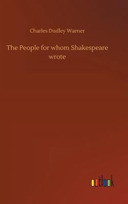 The People for whom Shakespeare wrote 3732644693 Book Cover