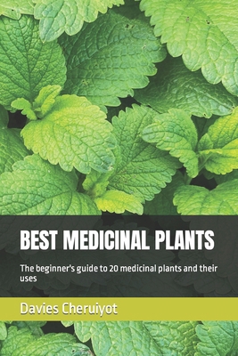 Best Medicinal Plants: The beginner's guide to ...            Book Cover