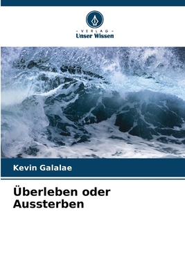 Überleben oder Aussterben [German] 6209778305 Book Cover