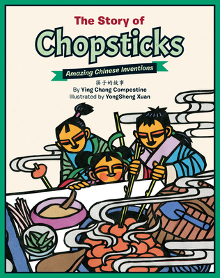 The Story of Chopsticks: Amazing Chinese Invent... 1597021202 Book Cover