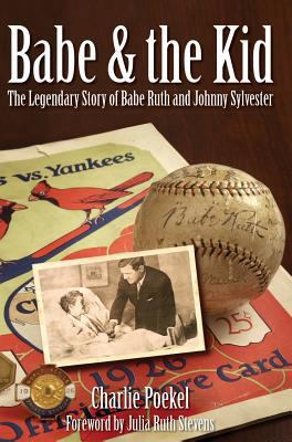 Babe & the Kid: The Legendary Story of Babe Rut... 154021771X Book Cover