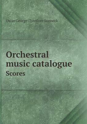 Orchestral music catalogue Scores 5518439237 Book Cover