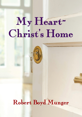My Heart--Christ's Home 087784075X Book Cover