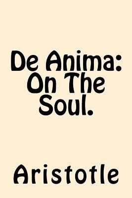 De Anima (On The Soul) 1542870429 Book Cover