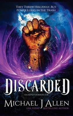 Discarded: An Urban Fantasy Adventure 1944357165 Book Cover