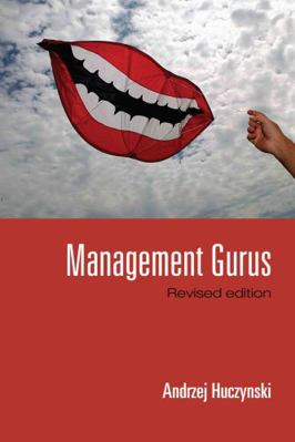 Management Gurus, Revised Edition 0415390591 Book Cover