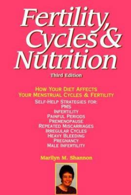 Fertility, Cycles and Nutrition: How Your Diet ... 0926412094 Book Cover