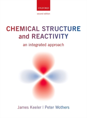 Chemical Structure and Reactivity: An Integrate... 0199604134 Book Cover