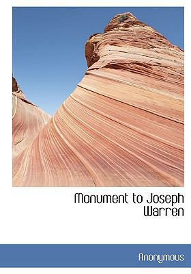 Monument to Joseph Warren 111534336X Book Cover