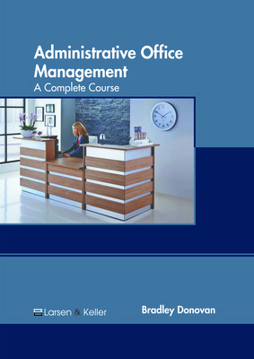 Administrative Office Management: A Complete Co... B0FH64GG17 Book Cover