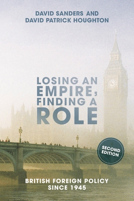 Losing an Empire, Finding a Role: British Forei... 1137357142 Book Cover