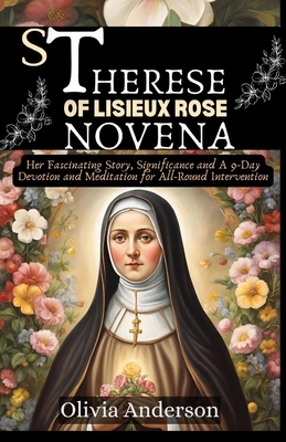 St Therese of Lisieux Rose Novena: Her Fascinat...            Book Cover