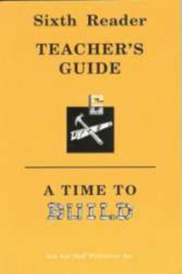 A Time To Build (Sixth Reader) B00474Z1W2 Book Cover