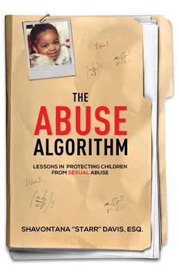 The Abuse Algorithm: Lessons in Protecting Chil... 1637308337 Book Cover
