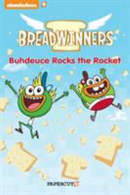 Breadwinners #2: Buhdeuce Rocks the Rocket 1629914371 Book Cover