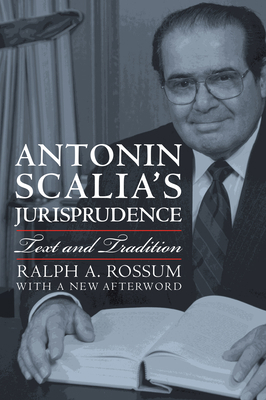 Antonin Scalia's Jurisprudence: Text and Tradition 0700614478 Book Cover