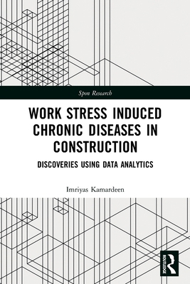 Work Stress Induced Chronic Diseases in Constru... 0367633027 Book Cover