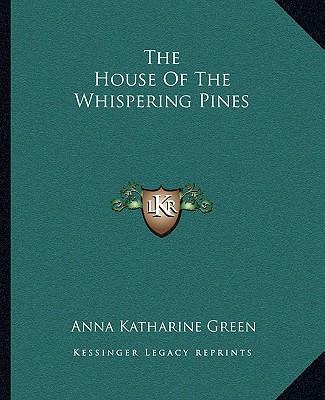 The House Of The Whispering Pines 1162697806 Book Cover