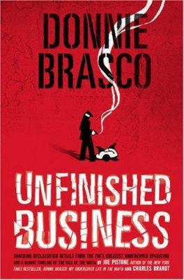 Donnie Brasco: Unfinished Business: Shocking De... 0762427078 Book Cover