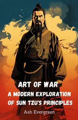 Art of War A Modern Exploration of Sun Tzu's Pr... B0CCCVRV5L Book Cover