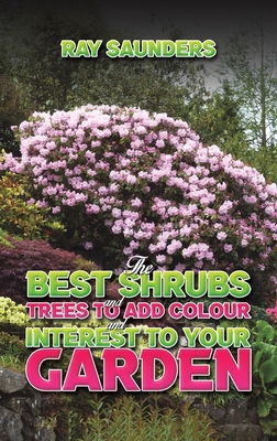 The Best Shrubs and Trees to Add Colour and Int... 1035858029 Book Cover