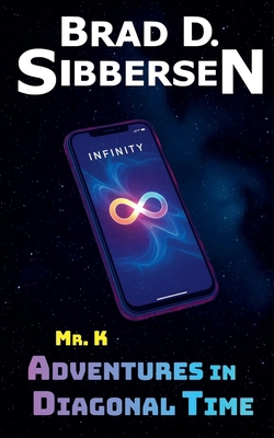 Mr. K - Adventures in Diagonal Time B0DKWJD4FB Book Cover