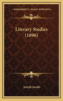 Literary Studies (1896) 1164273647 Book Cover