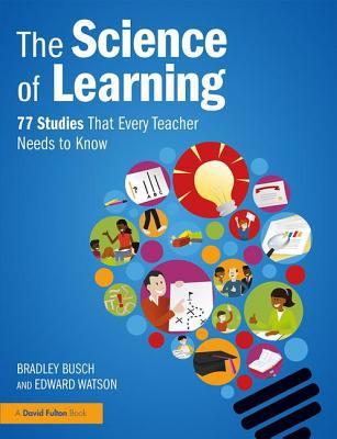 The Science of Learning: 77 Studies That Every ... 1138617709 Book Cover