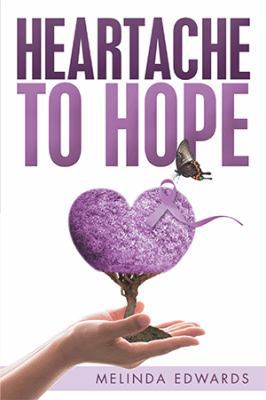 Heartache to Hope 1796019682 Book Cover