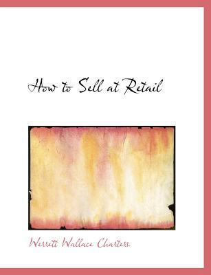 How to Sell at Retail [Large Print] 1116384086 Book Cover