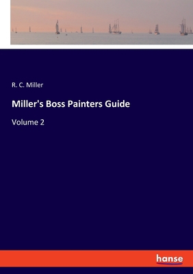Miller's Boss Painters Guide: Volume 2 3337842291 Book Cover