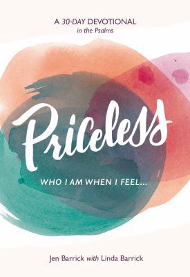 Priceless: Who I Am When I Feel . . . 0802418716 Book Cover