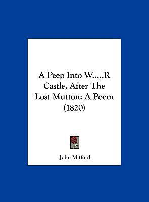 A Peep Into W.....R Castle, After the Lost Mutt... 1162068566 Book Cover