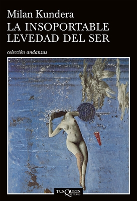 La Insoportable Levedad del Ser / The Unbearabl... [Spanish] 6074213488 Book Cover