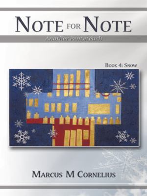 Note for Note (Another Pentateuch) - Book 4: Snow 1491751452 Book Cover