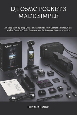 Dji Osmo Pocket 3 Made Simple: An Easy Step-by-... B0H3VG6ZGC Book Cover