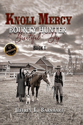 Knoll Mercy, Bounty Hunter: Beautiful Day B0D47WNYVR Book Cover
