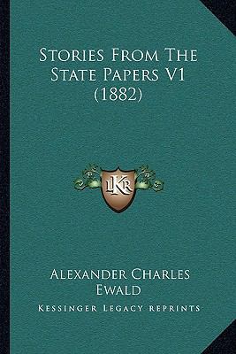 Stories From The State Papers V1 (1882) 116699421X Book Cover