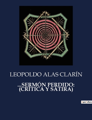 ...Sermón Perdido: (Crítica Y Sátira) [Spanish] B0C3BS77X1 Book Cover